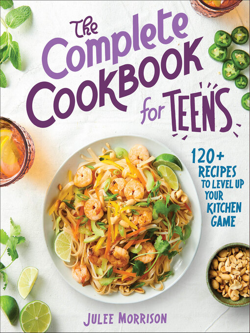 Title details for The Complete Cookbook for Teens by Julee Morrison - Available